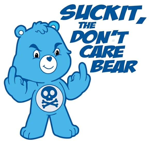 Suck It - The Don't Care Bears